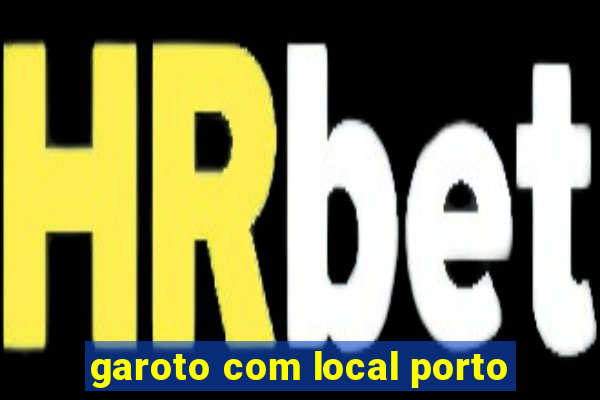 garoto com local porto